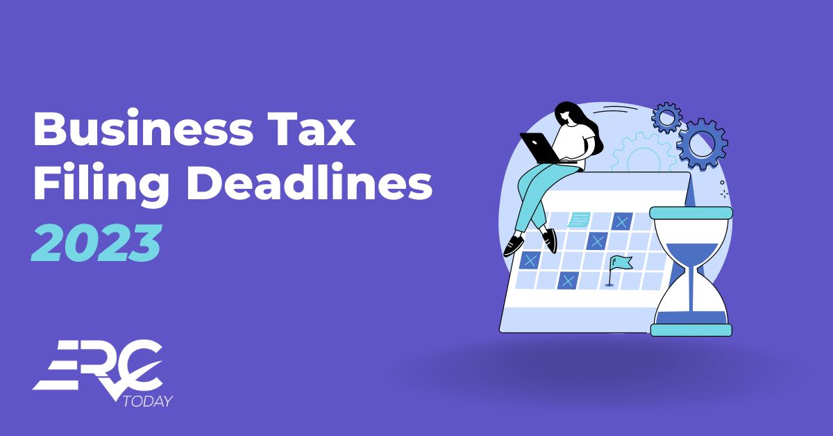 The Business Tax Deadlines for 2023 (A Complete Guide)
